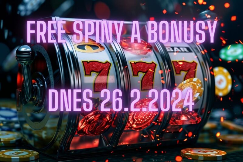 free-spiny-a-bonusy-dnes-26-2-2024