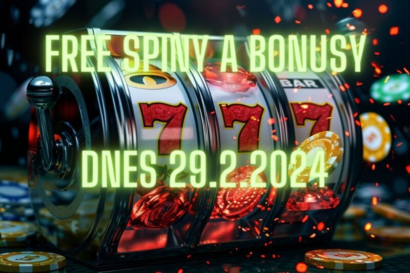 free-spiny-a-bonusy-dnes-29-2-2024